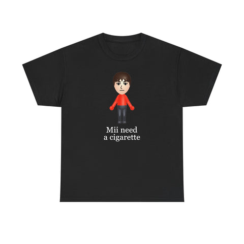 Mii Need A Cigarette T-Shirt
