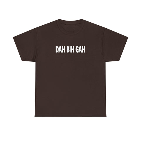 Dah Bih Gah Shirt