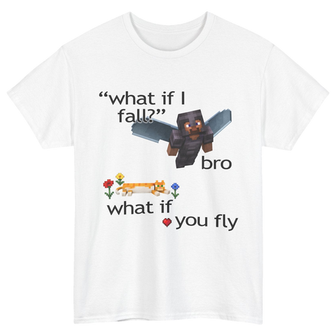 What If I Fall Minecraft T-Shirt