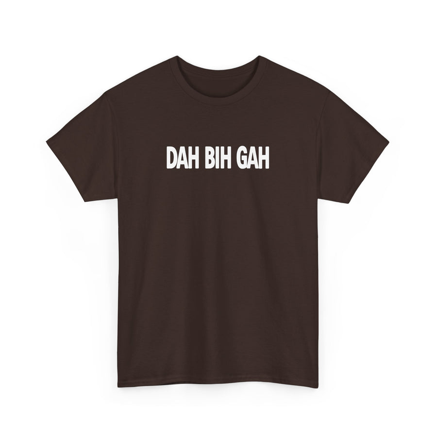 Dah Bih Gah Shirt