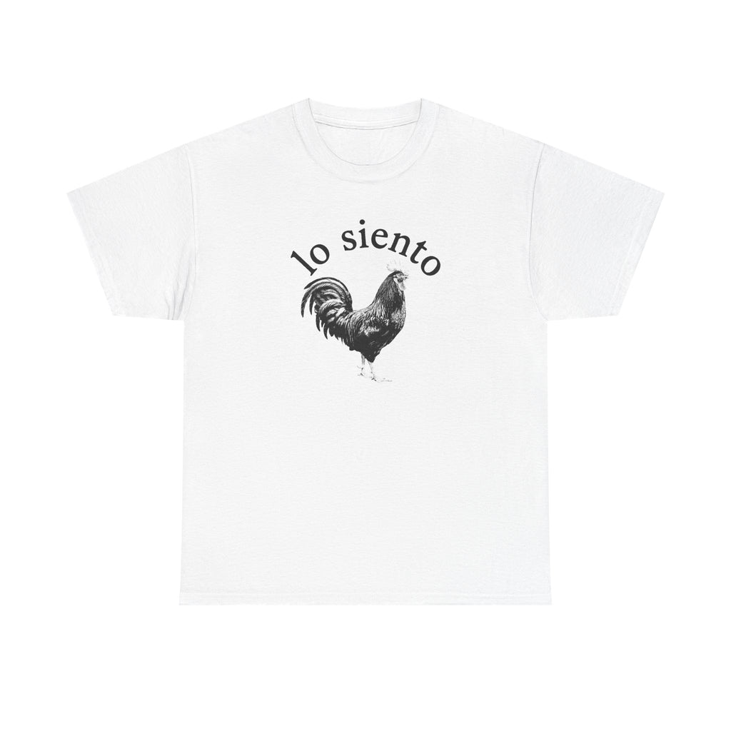 Lo Siento Rooster T-shirt