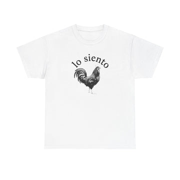 Lo Siento Rooster T-shirt