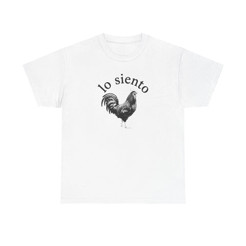 Lo Siento Rooster T-shirt