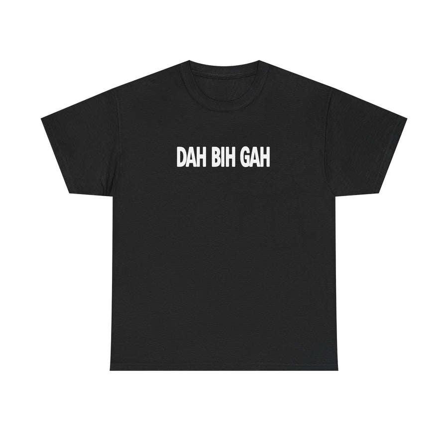 Dah Bih Gah Shirt