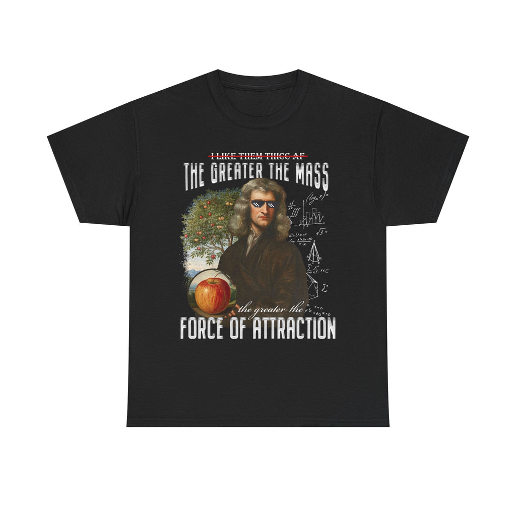 Isaac Newton Thicc AF T-Shirt