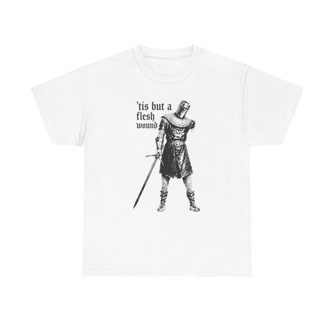 Tis But a Flesh Wound T-shirt