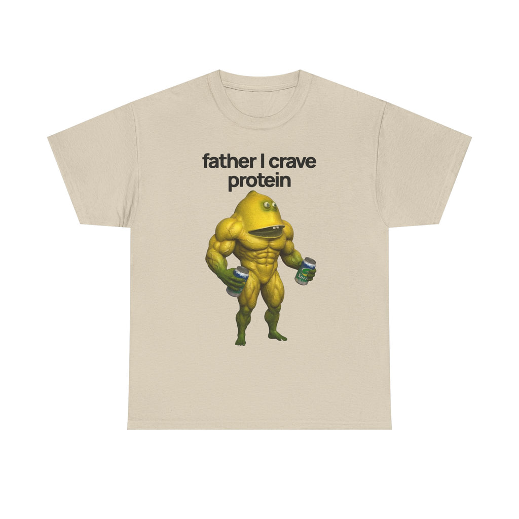 Father I Crave Protein Tshirt