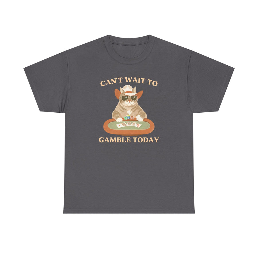 Can't Wait to Gamble Today Poker Cat T-Shirt