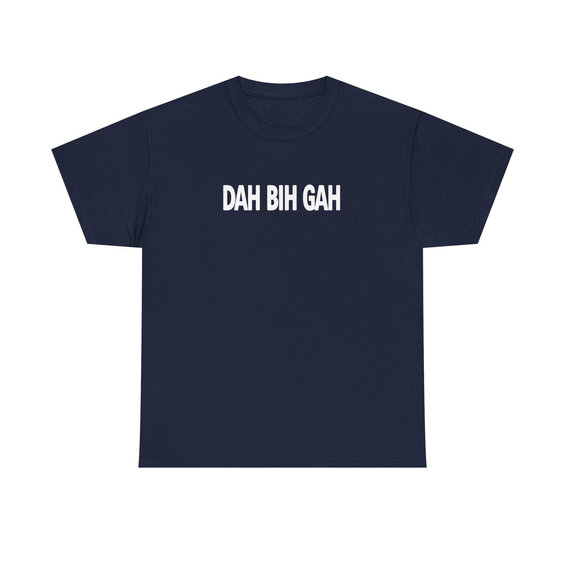 Dah Bih Gah Shirt