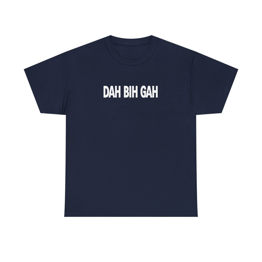Dah Bih Gah Shirt