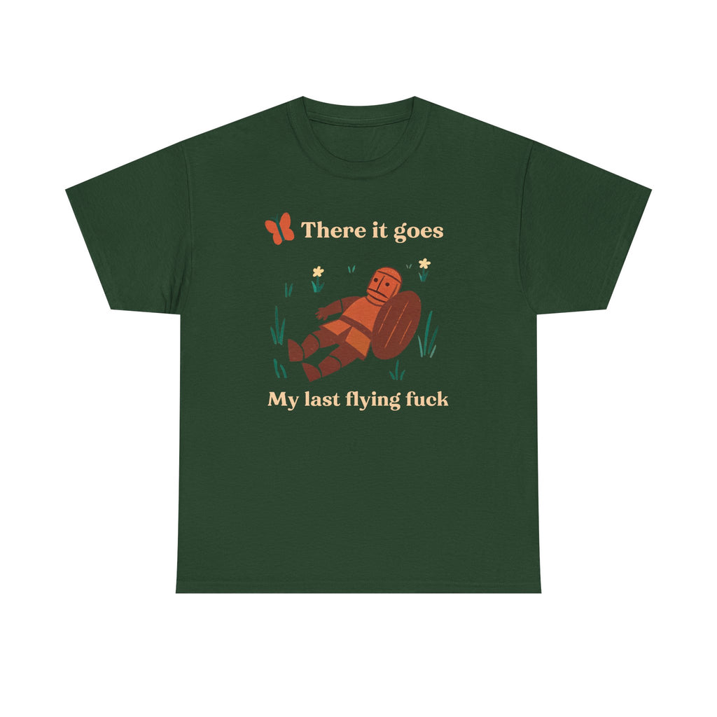 There It Goes, My Last Flying F*ck T-Shirt