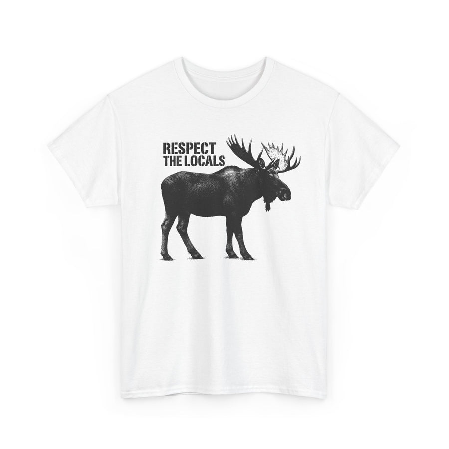 Respect the Locals Moose T-Shirt