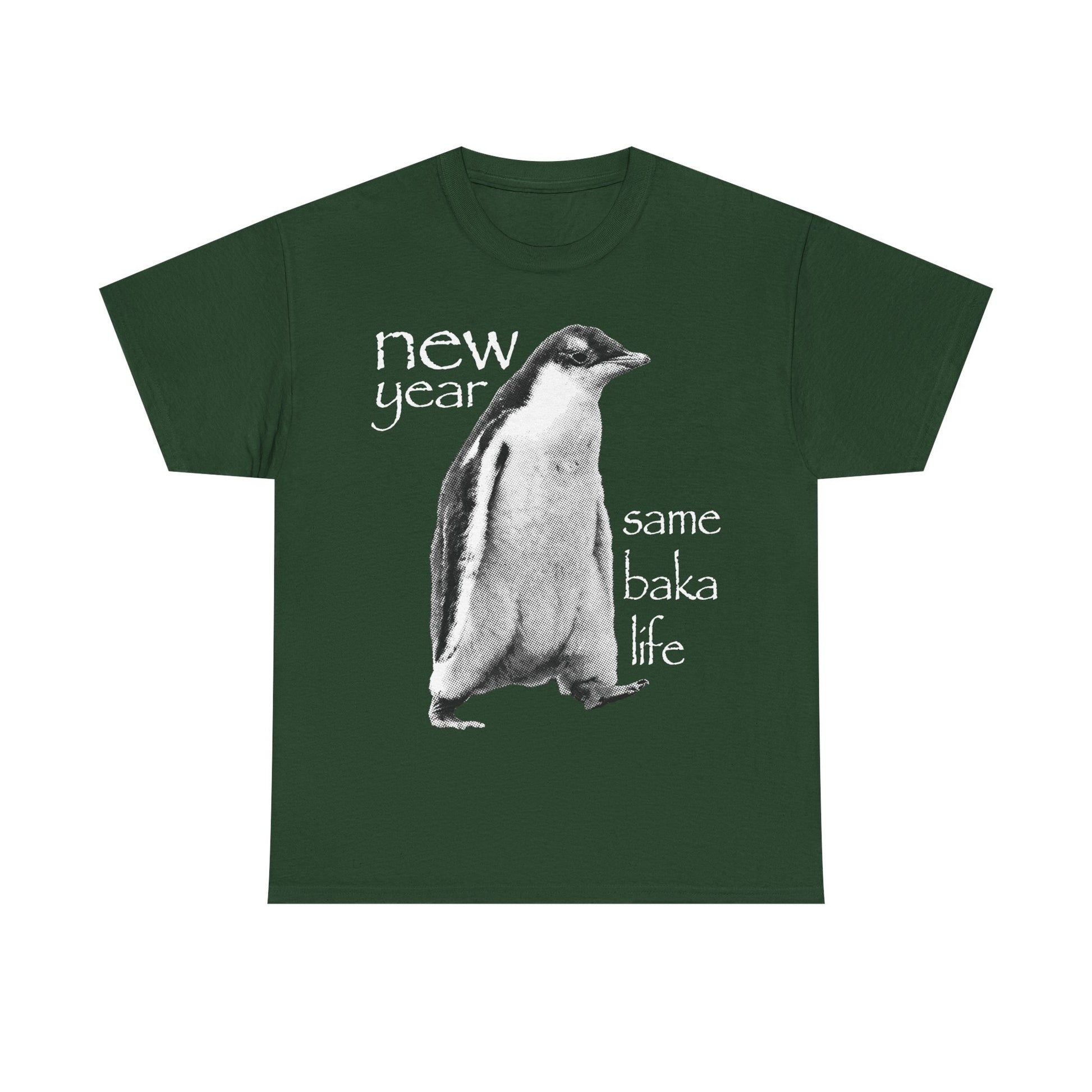 New Year Same Baka Life Penguin T-Shirt