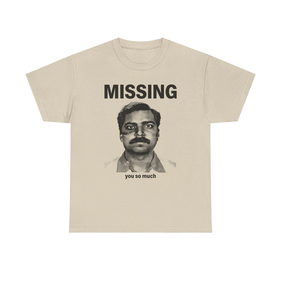 Missing You So Much T-shirt