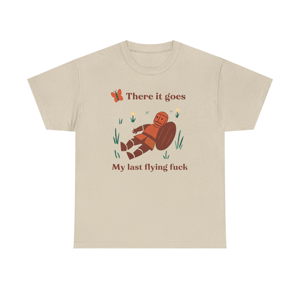 There It Goes, My Last Flying F*ck T-Shirt