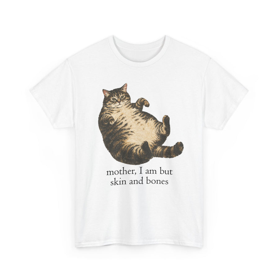 Mother I Am but Skin and Bones Cat T-Shirt