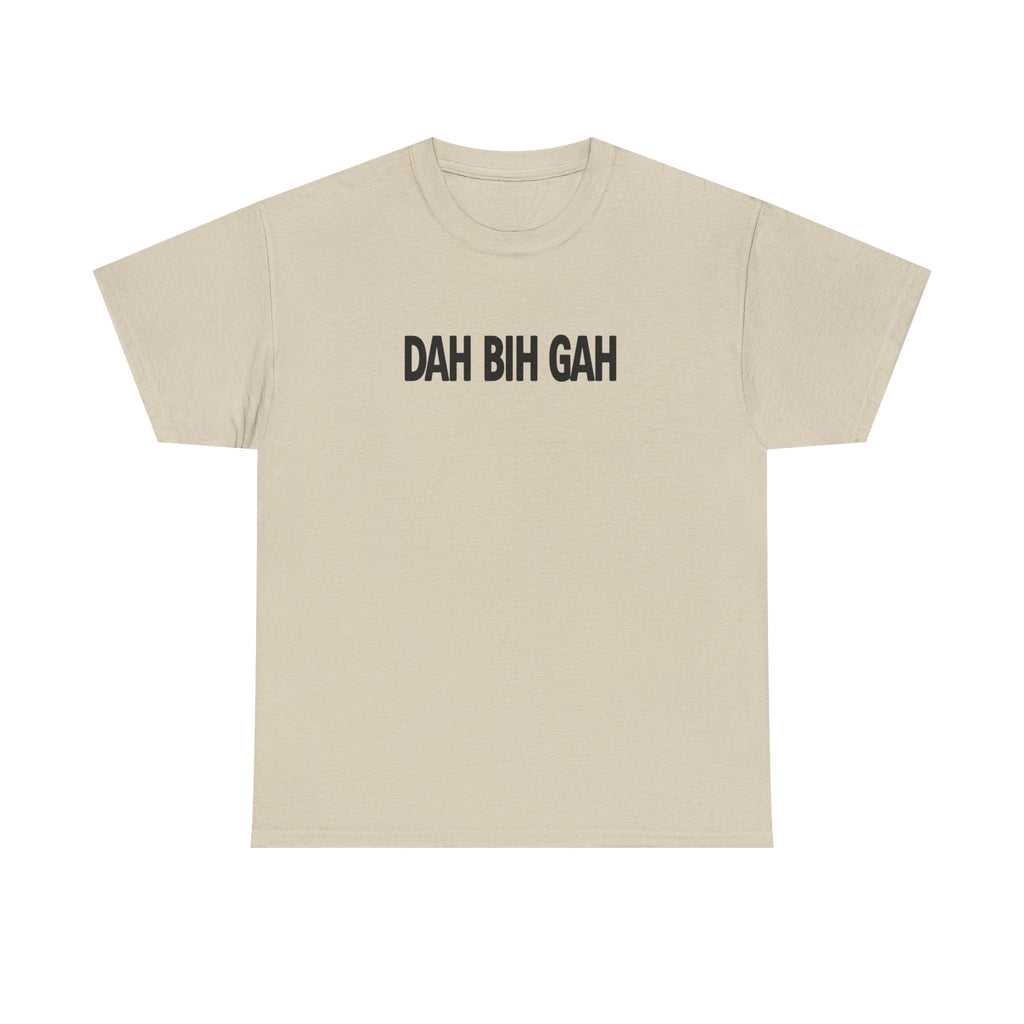 Dah Bih Gah Shirt
