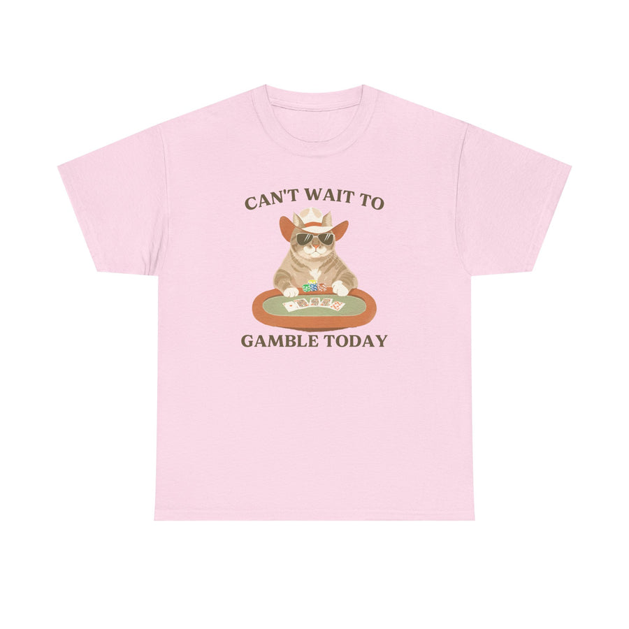 Can't Wait to Gamble Today Poker Cat T-Shirt