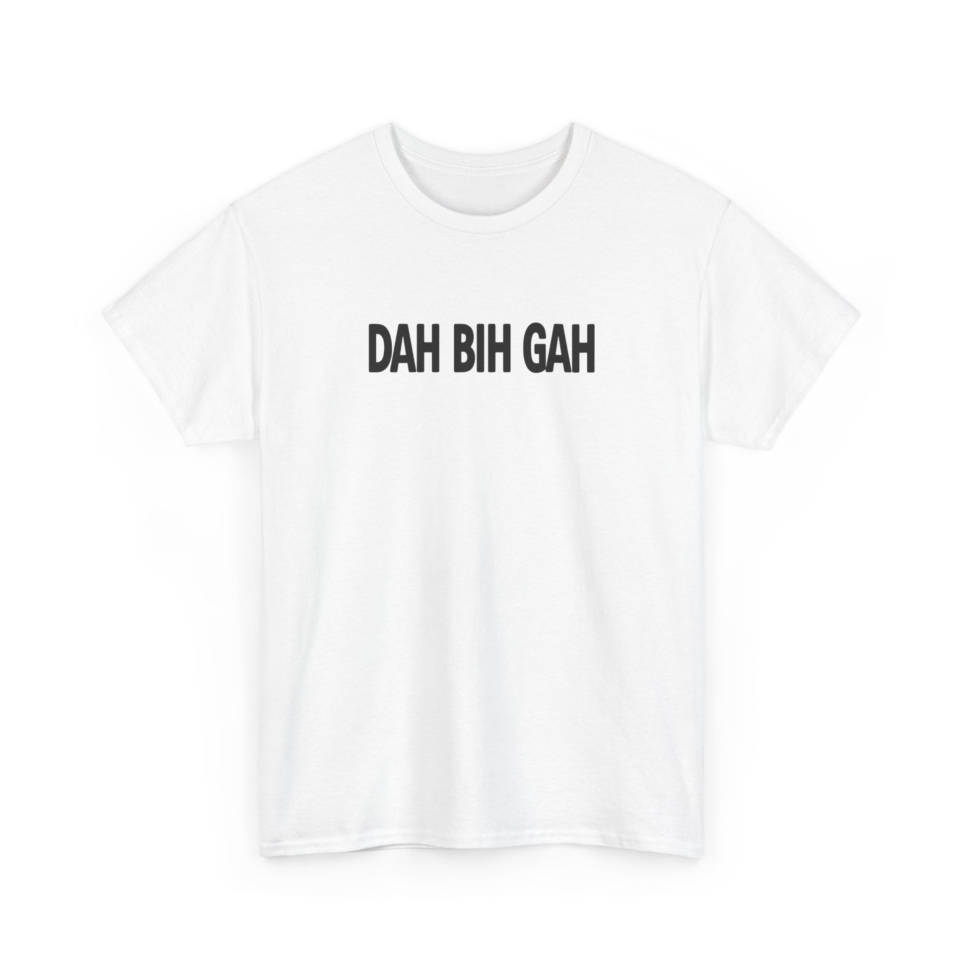 Dah Bih Gah Shirt
