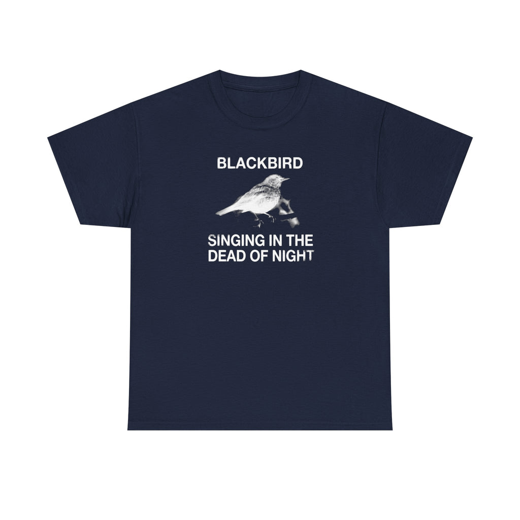 Blackbird Singing in the Dead of Night T-shirt