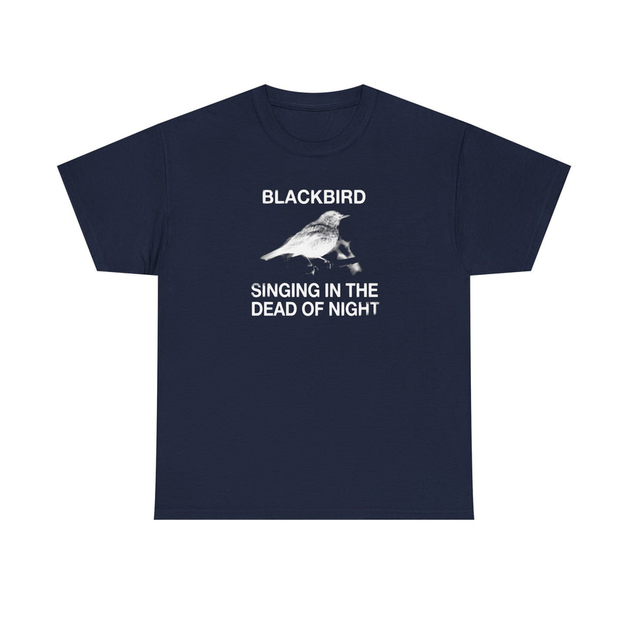 Blackbird Singing in the Dead of Night T-shirt
