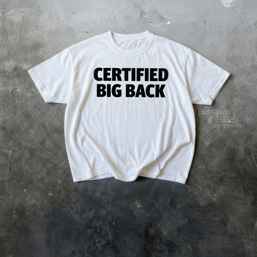Certified Big Back T-Shirt