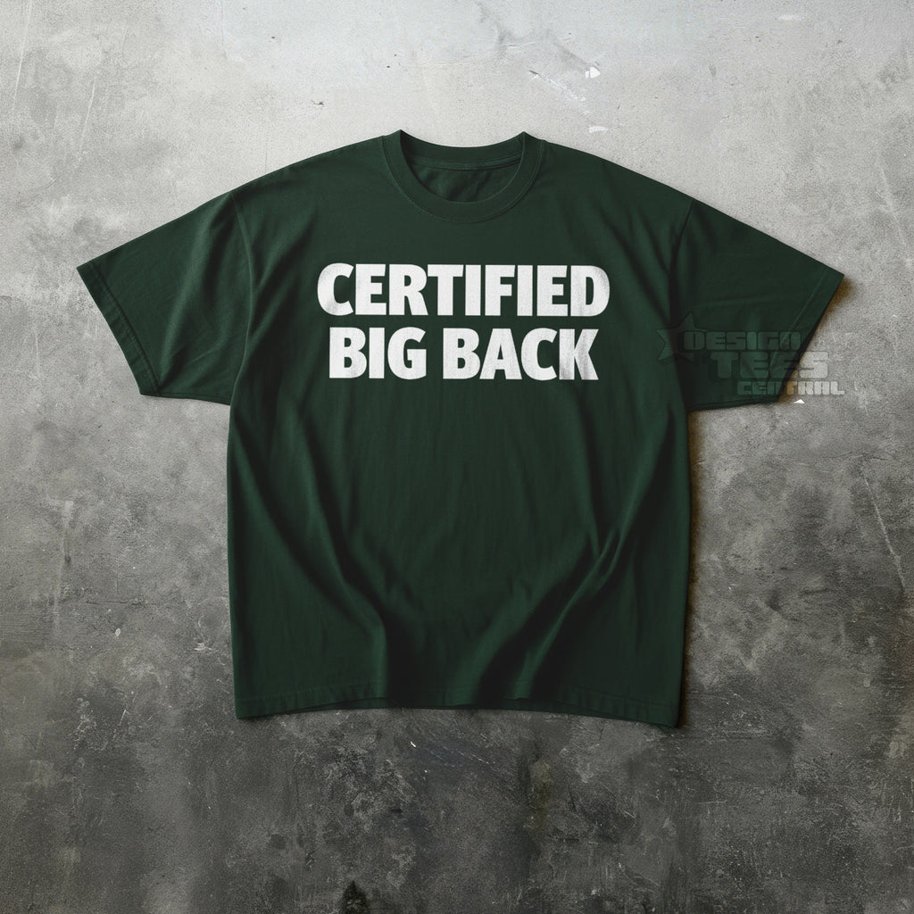 Certified Big Back T-Shirt