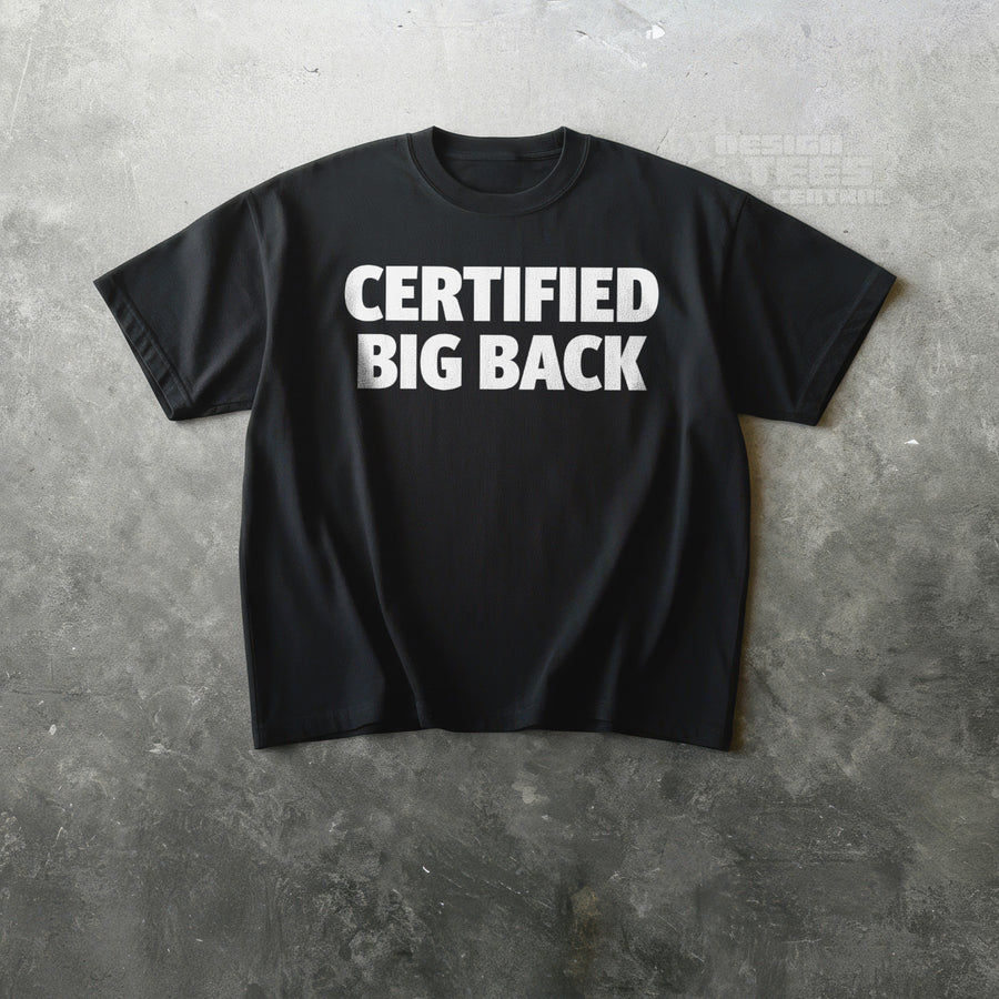 Certified Big Back T-Shirt
