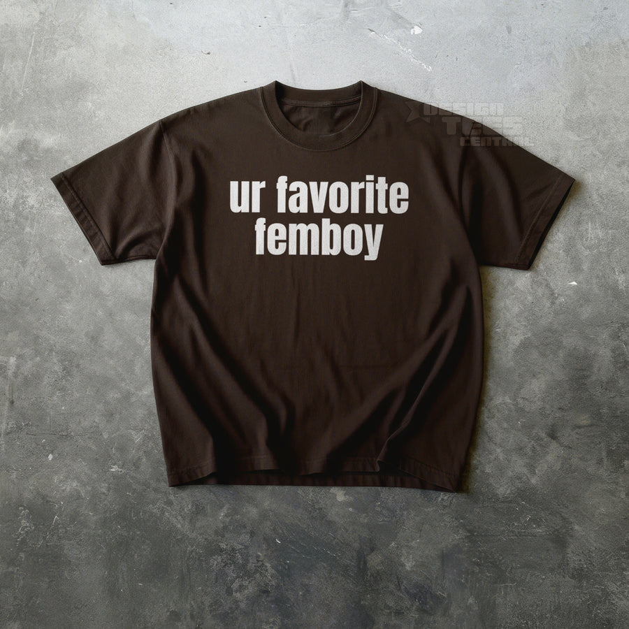 Ur Favorite Femboy T-Shirt