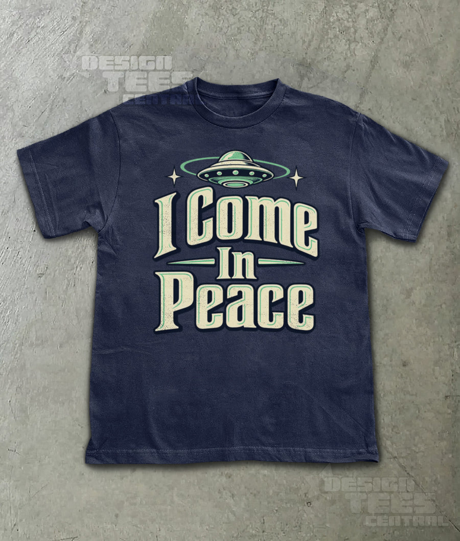 I Come In Peace Alien T-Shirt