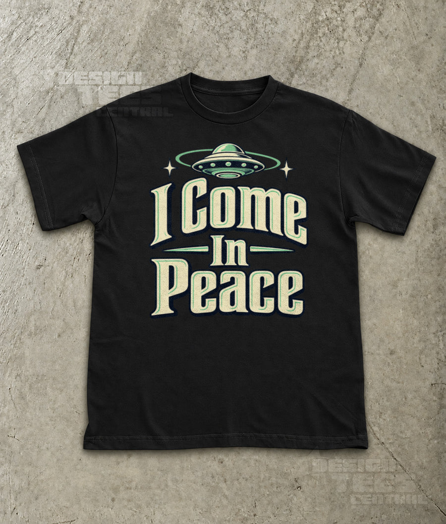 I Come In Peace Alien T-Shirt