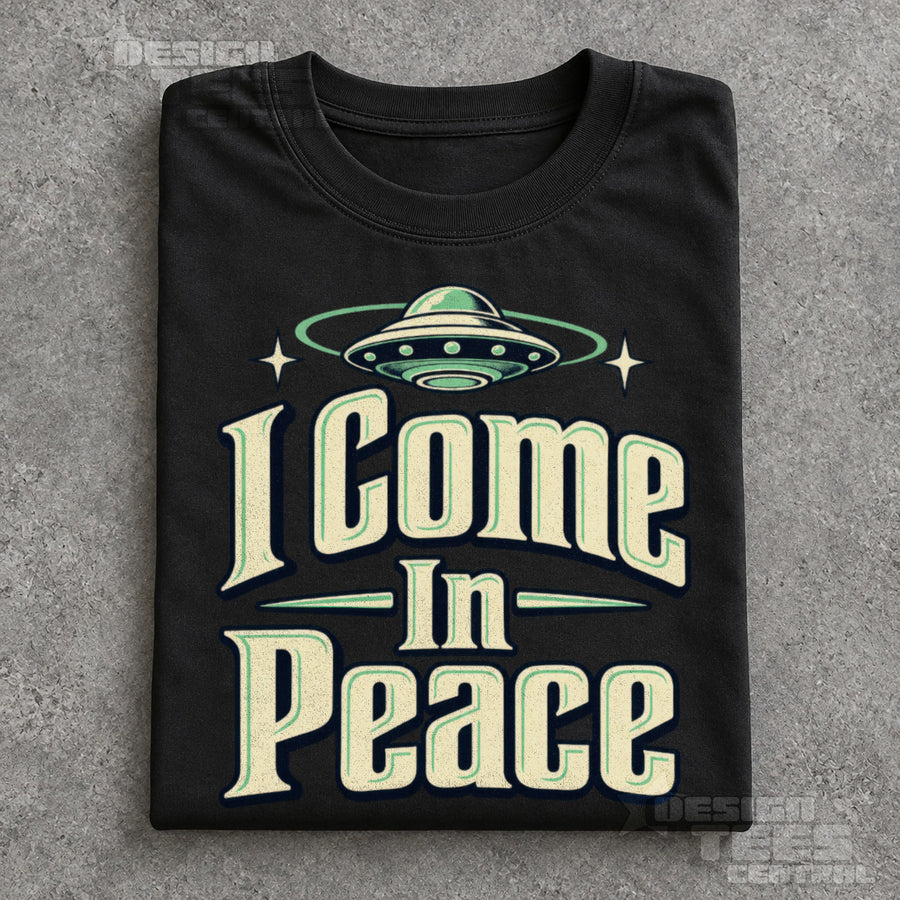 I Come In Peace Alien T-Shirt