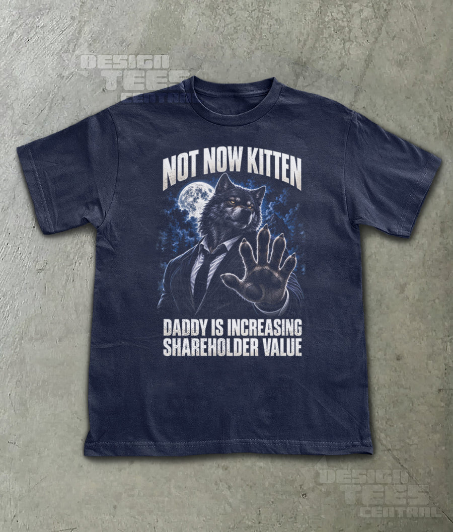 Not Now Kitten Shareholder Wolf T-Shirt