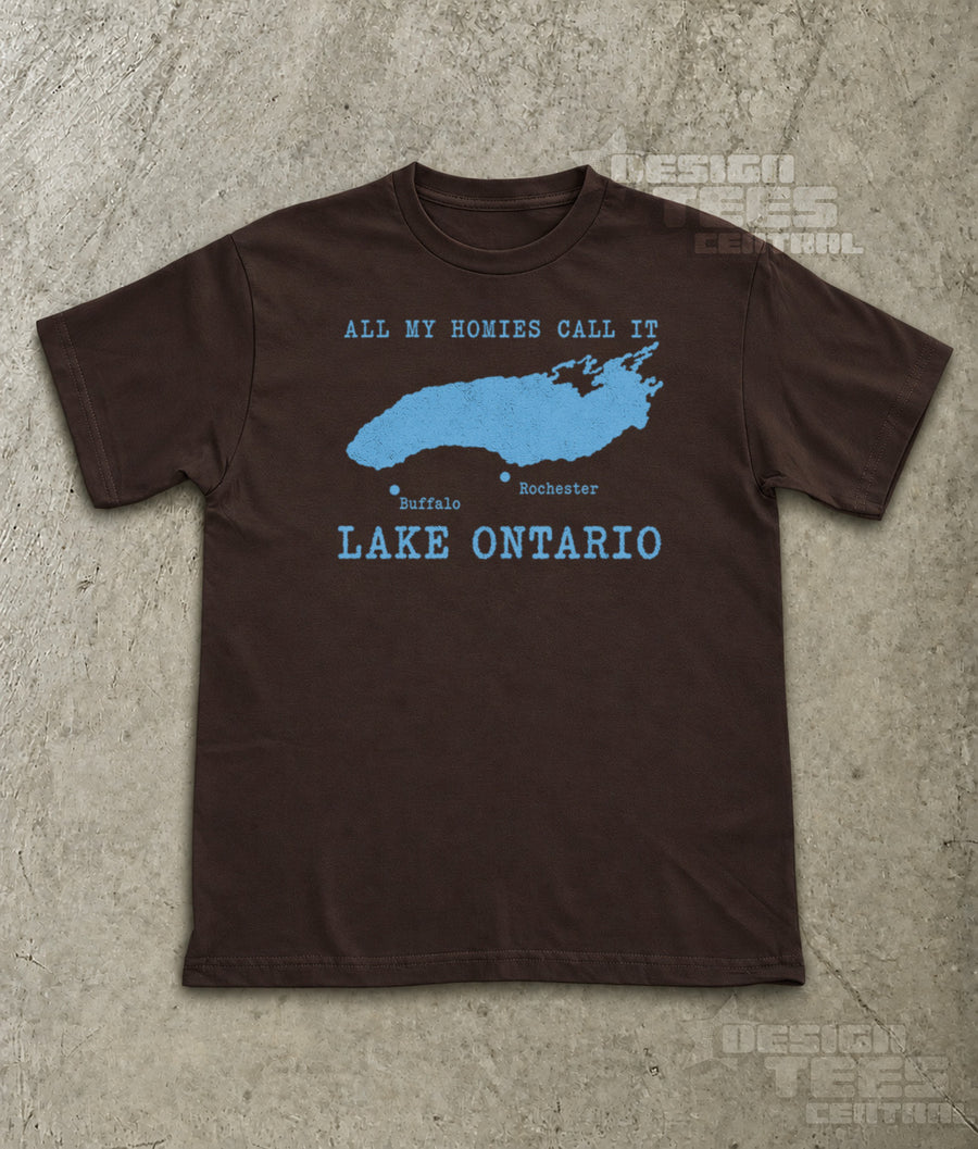 All My Homies Call It Lake Ontario T-Shirt