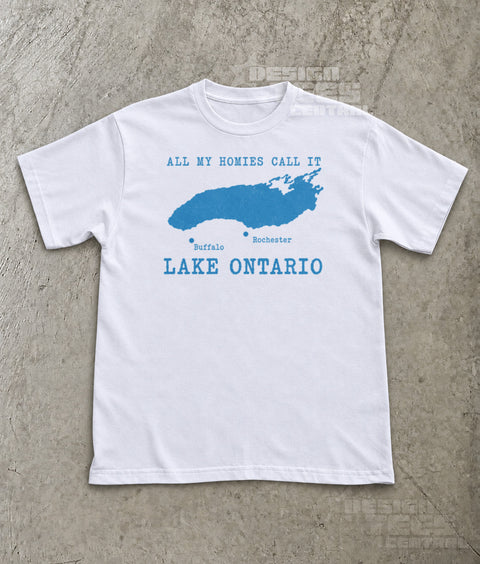 All My Homies Call It Lake Ontario T-Shirt