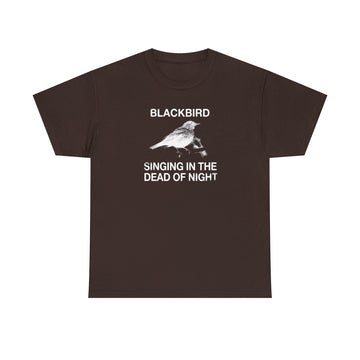 Blackbird Singing in the Dead of Night T-shirt