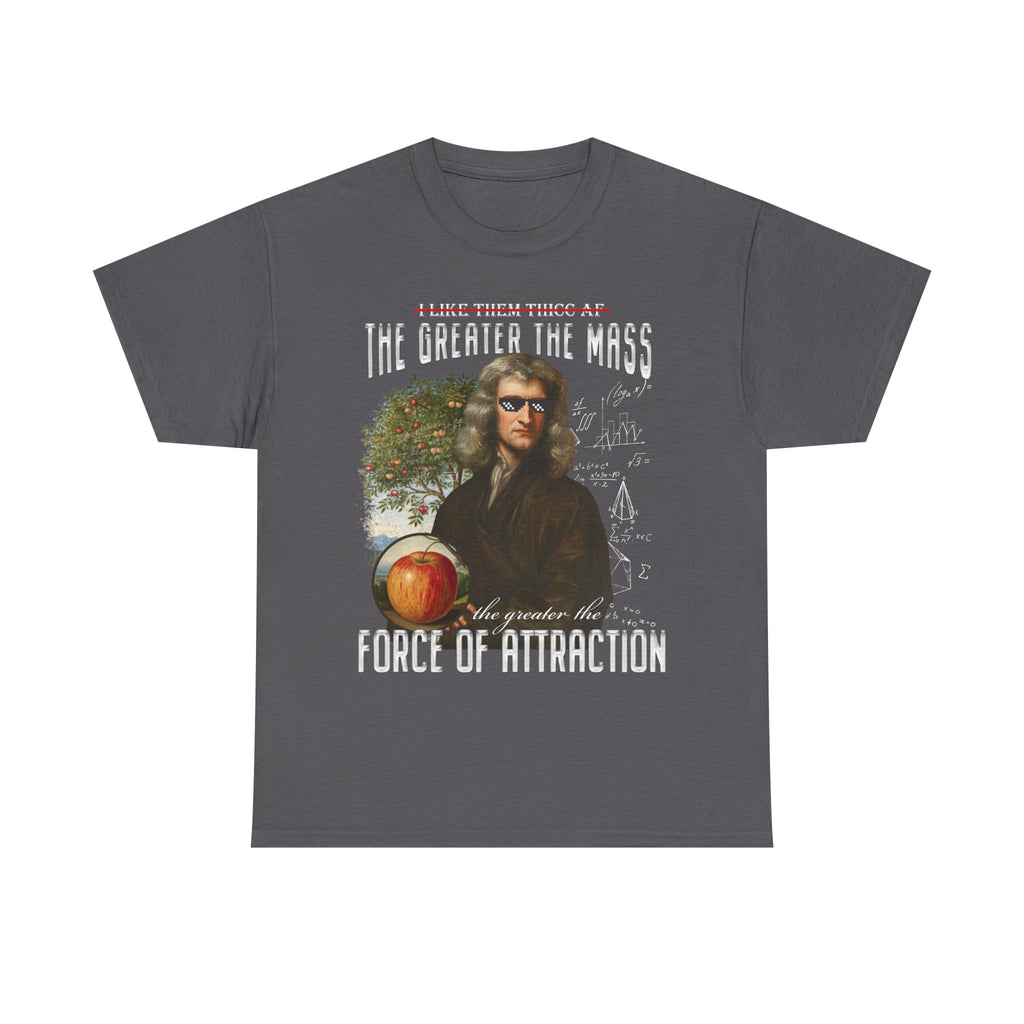 Isaac Newton Thicc AF T-Shirt