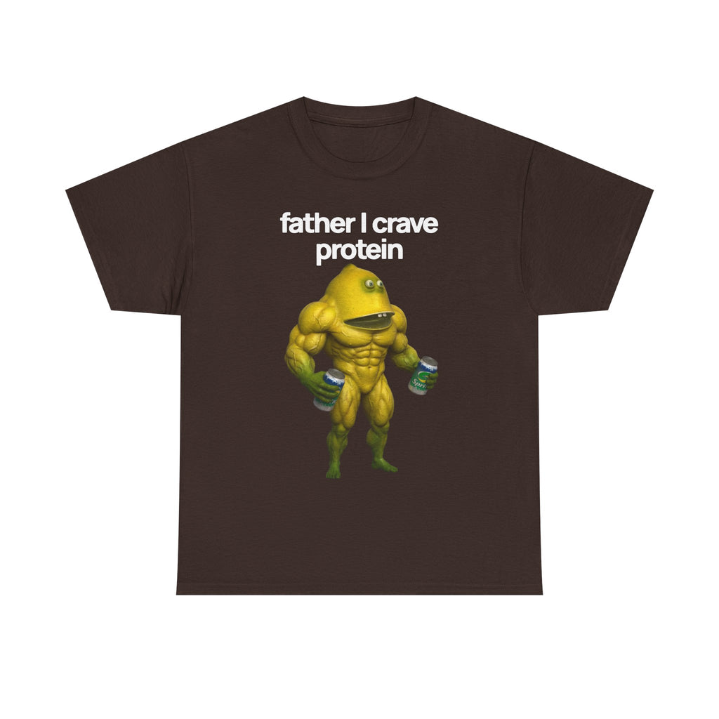 Father I Crave Protein Tshirt