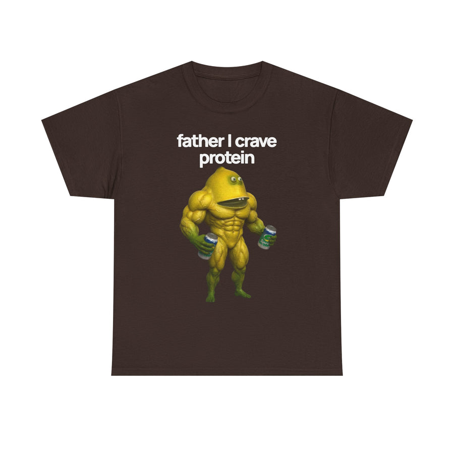 Father I Crave Protein Tshirt