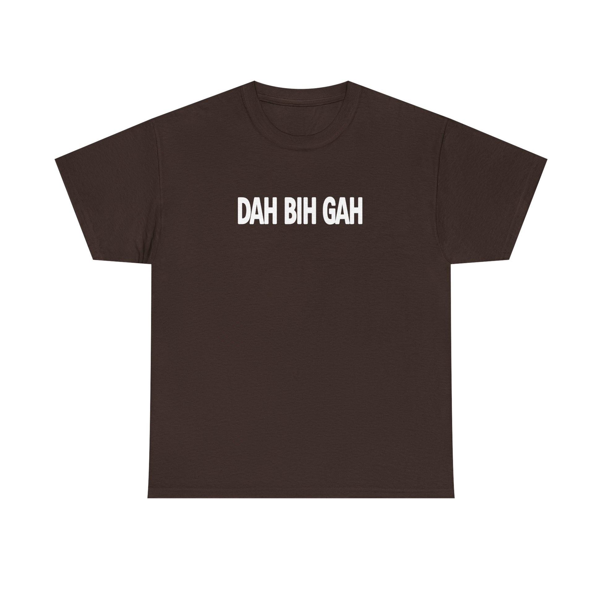 Dah Bih Gah Shirt