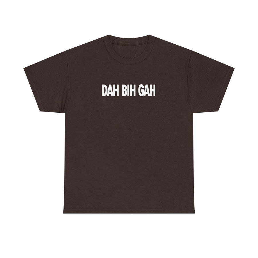 Dah Bih Gah Shirt