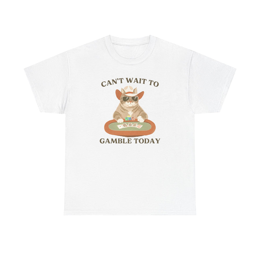 Can't Wait to Gamble Today Poker Cat T-Shirt