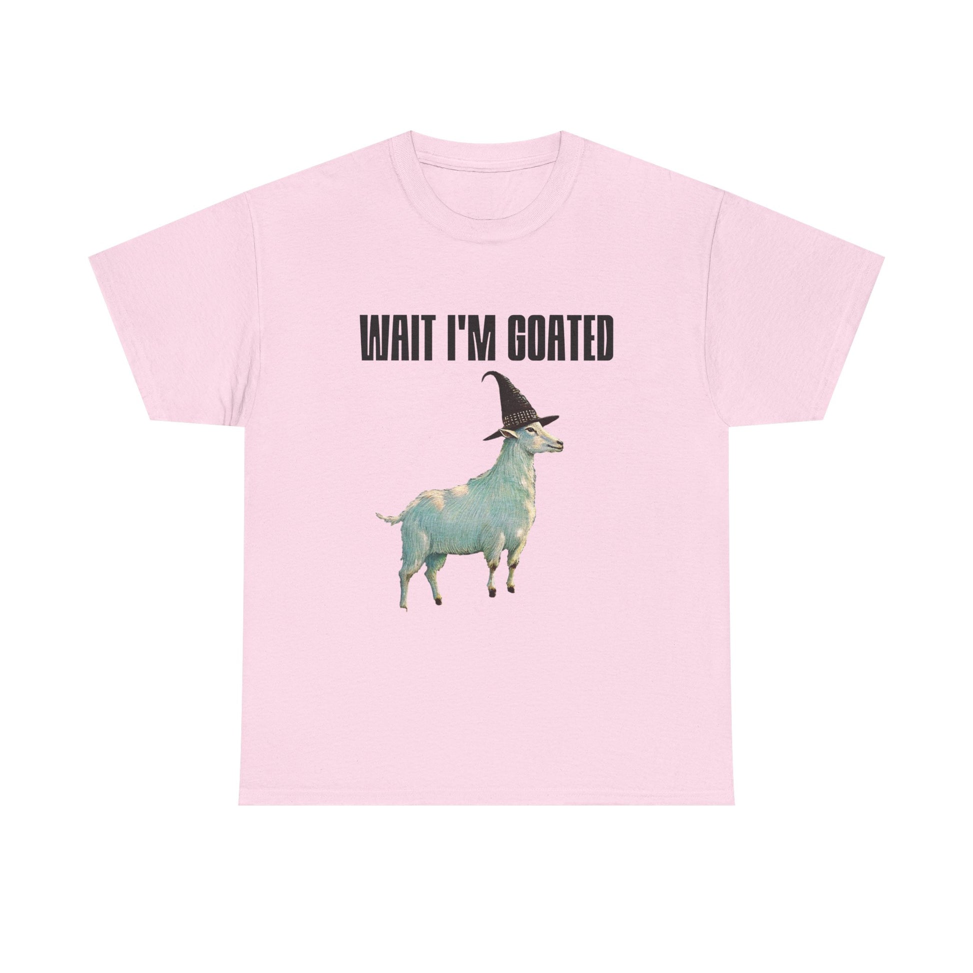 Wait I'm Goated T-Shirt