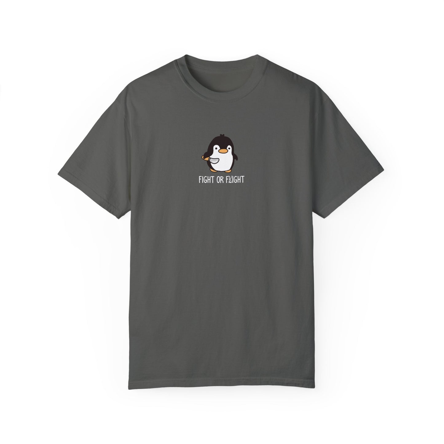 Fight or Fight Penguin Tshirt (COMFORT COLORS)