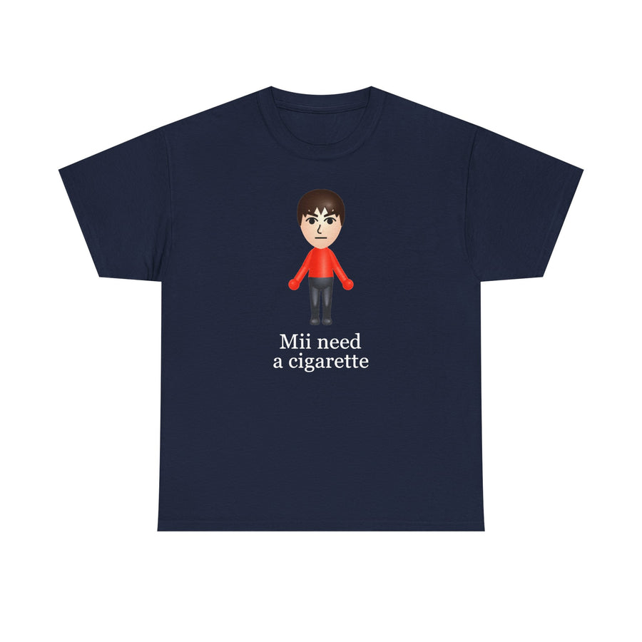 Mii Need A Cigarette T-Shirt