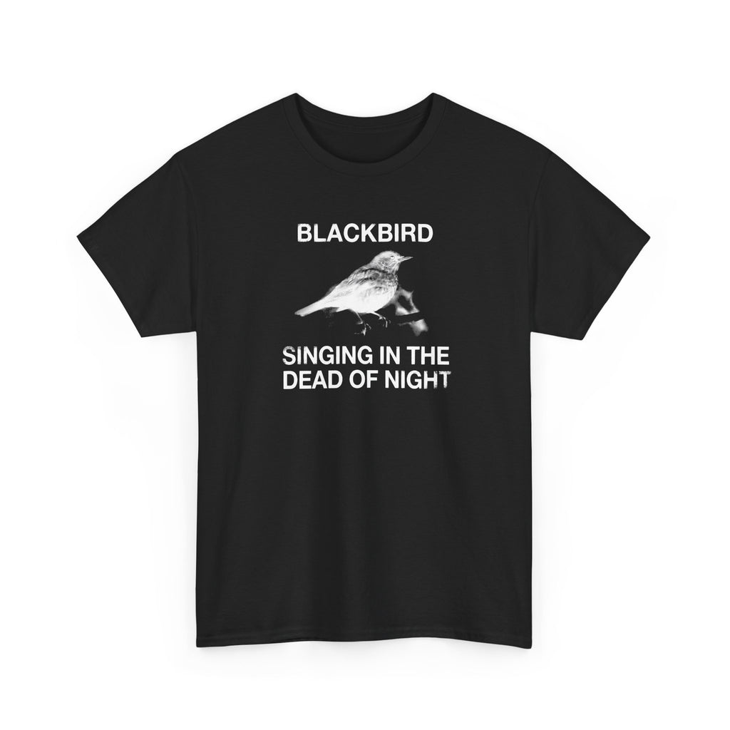 Blackbird Singing in the Dead of Night T-shirt