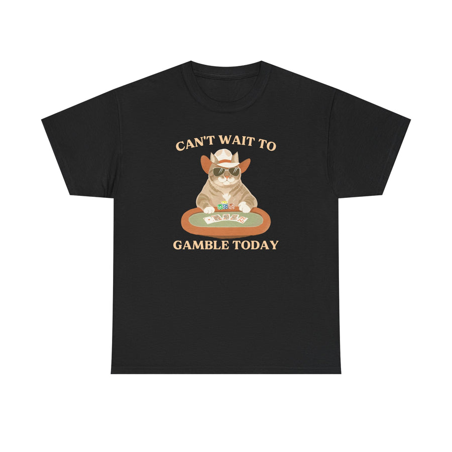 Can't Wait to Gamble Today Poker Cat T-Shirt