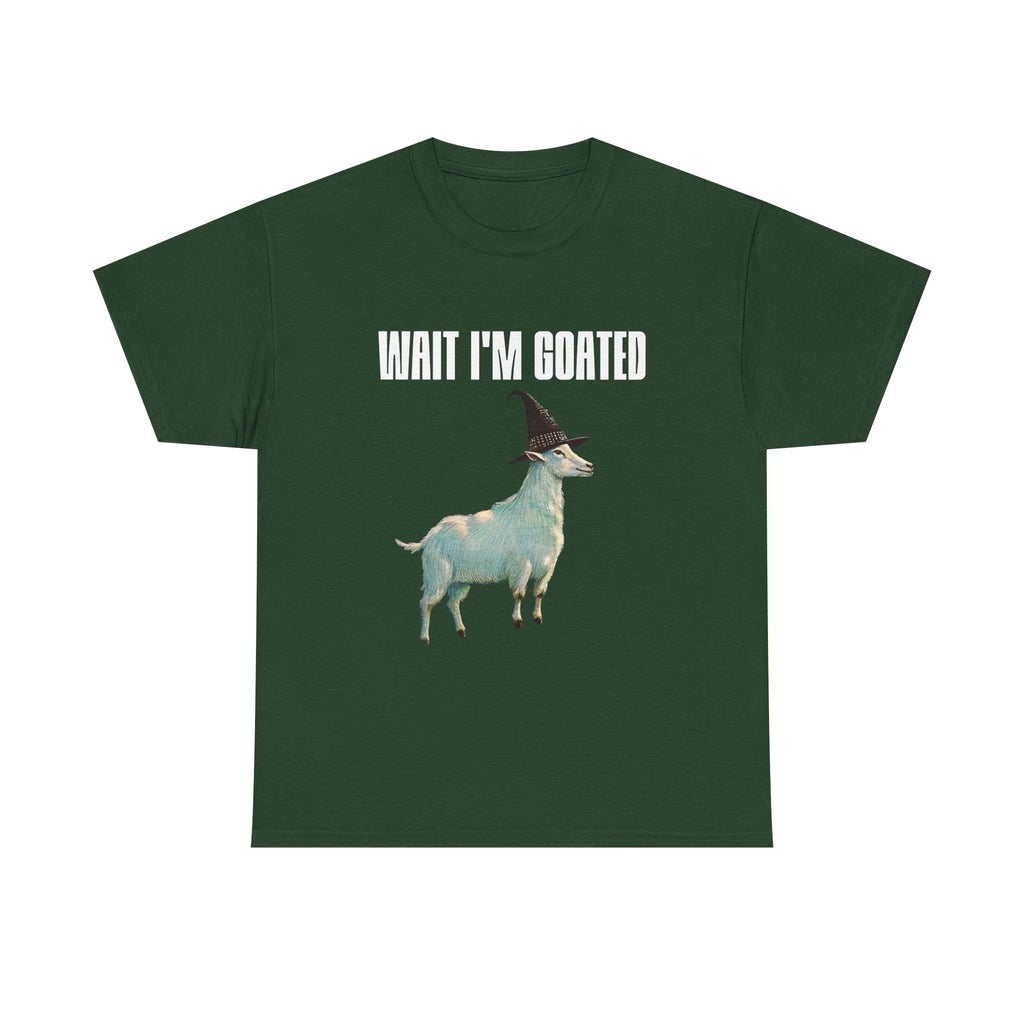 Wait I'm Goated T-Shirt