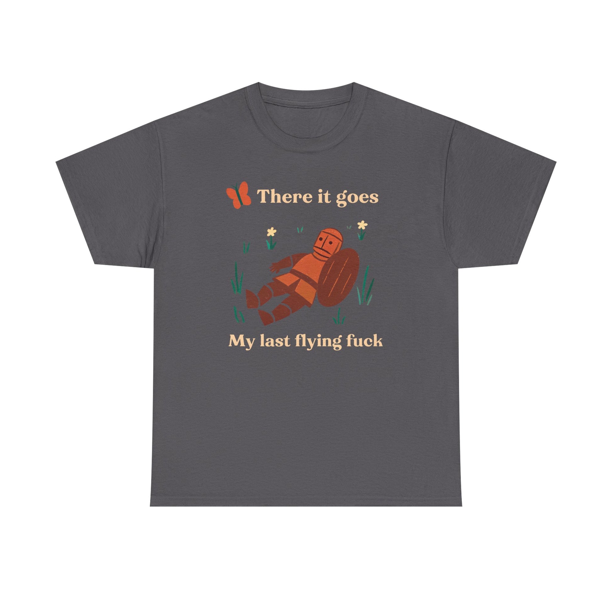 There It Goes, My Last Flying F*ck T-Shirt