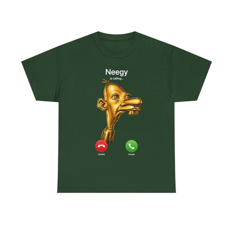 Neegy Is Calling T-Shirt